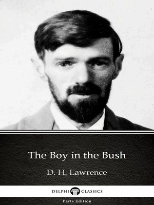cover image of The Boy in the Bush by D. H. Lawrence (Illustrated)